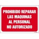 Prohibio reparar las máquinas al personal no autorizado