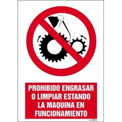 Prohibido engrasar o limpiar estando la máquina en funcionamiento