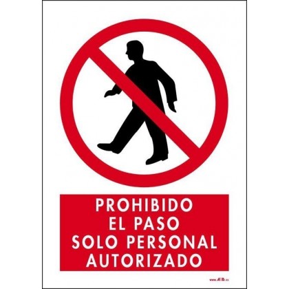 Prohibido el paso solo personal autorizado